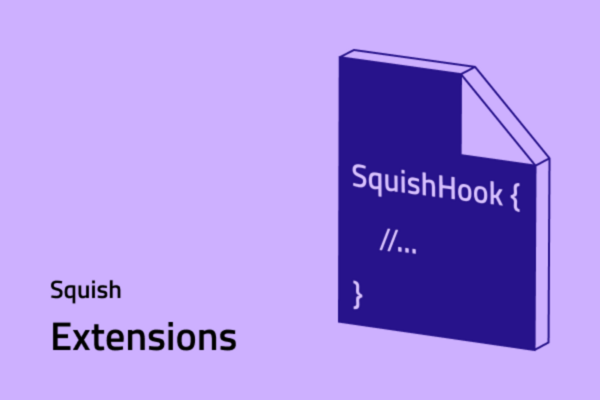 Squish Extensions